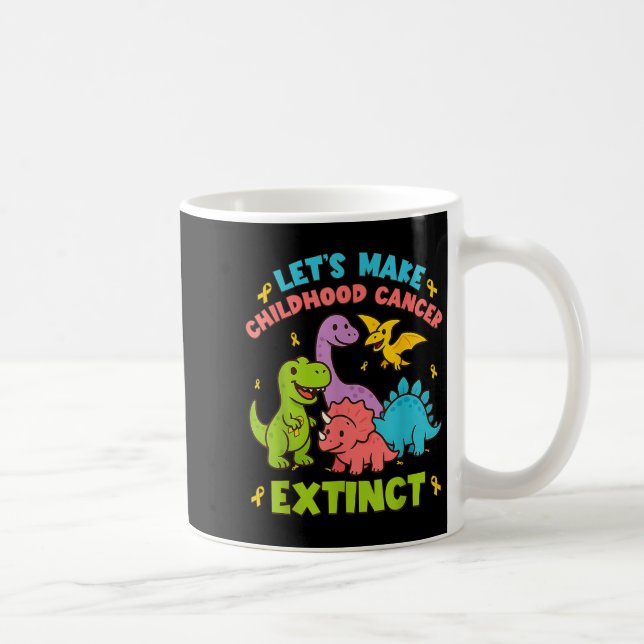 Taza De Café Hagamos que el cáncer infantil extinto se use (Derecha)
