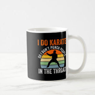 Taza De Café Hago Karate Para No Golpear a la Gente Artes Marci