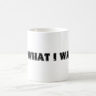 Taza De Café ¡Hago lo que quiero!