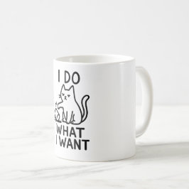 Taza De Café Hago Lo Que Quiero Gato - Gracioso Regalo De Café