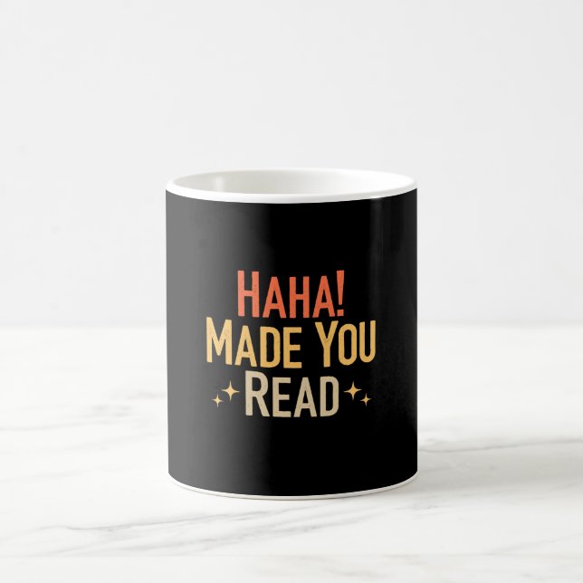 Taza De Café Haha hizo que leyeras (Centro)