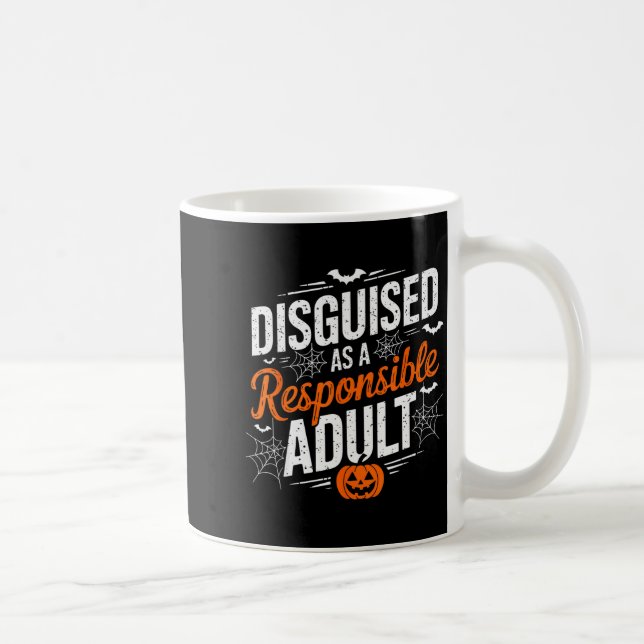 Taza De Café Halloween Dressed Up As A Resnsible Adult  (Derecha)