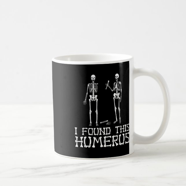 Taza De Café Halloween encontré este esqueleto humero (Derecha)