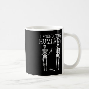 Taza De Café Halloween Skeleton Encontré Humerus Funny Costume 