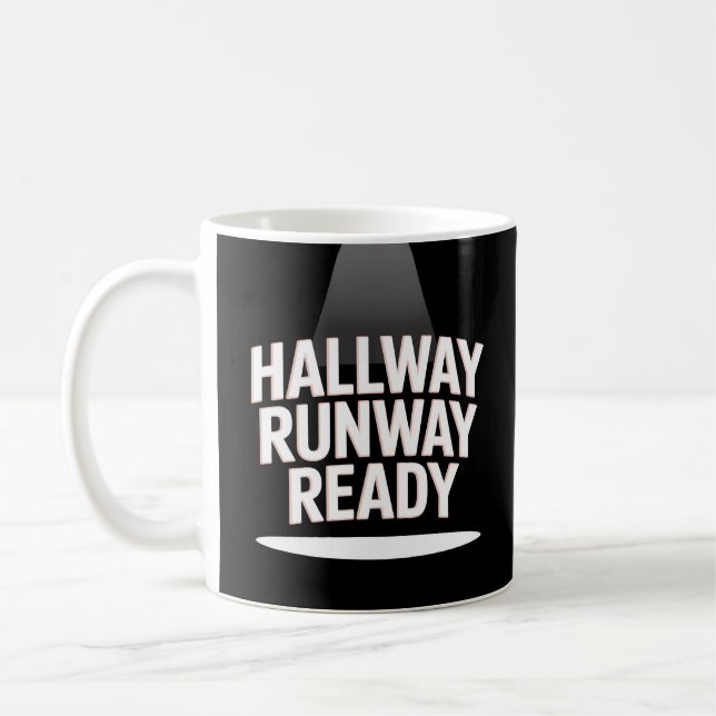 Taza De Café Hallway Runway Ready Sassy Bold School Chica (Izquierda)