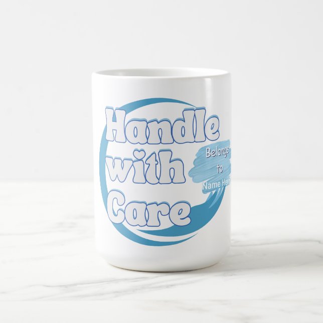 Taza De Café Handle With Care – Belongs to 'Name' Personalized (Centro)