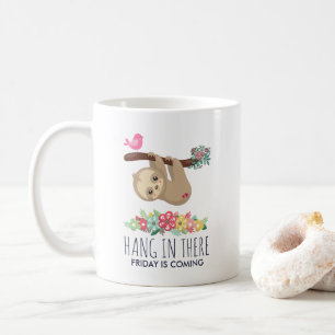 Taza De Café Hang in There Funny Sloth Saying
