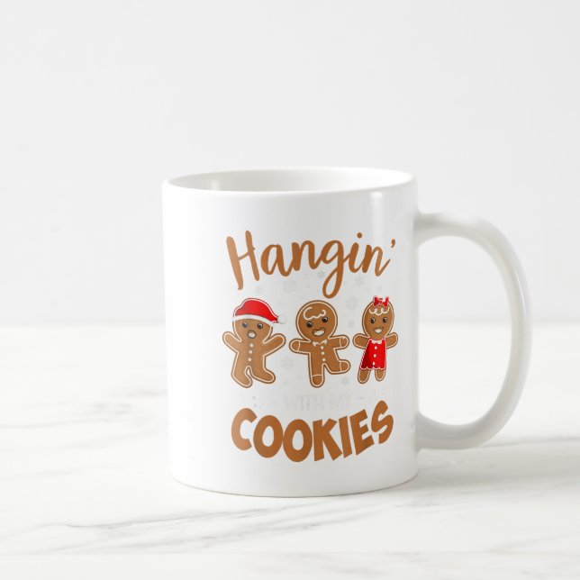 Taza De Café Hangin Con Mis Cookies Navidades De Gingerbread (Derecha)