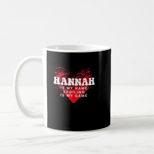 Taza De Café Hannah es mi nombre gracioso Humor apodo (Izquierda)