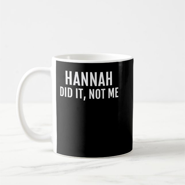 Taza De Café Hannah Lo Hizo Un Amigo De Camiseta Diciendo: (Izquierda)
