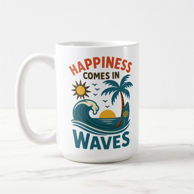 Taza De Café Happiness Comes in Waves - Inspirational Coffee (Izquierda)