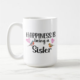 Taza De Café Happiness Is Being A Sister Sibling Big Sis Step