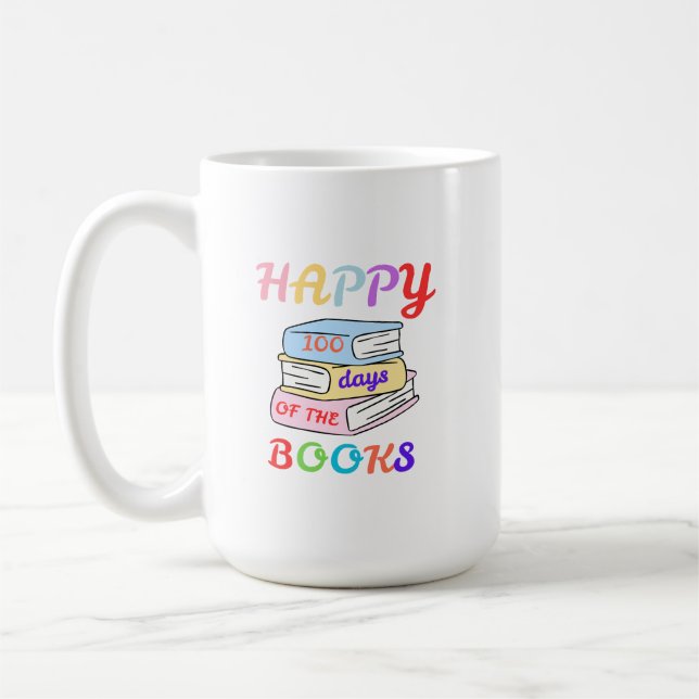 TAZA DE CAFÉ HAPPY 100 DAYS OF THE BOOKS FIRST DAY OF SCHOOL (Izquierda)