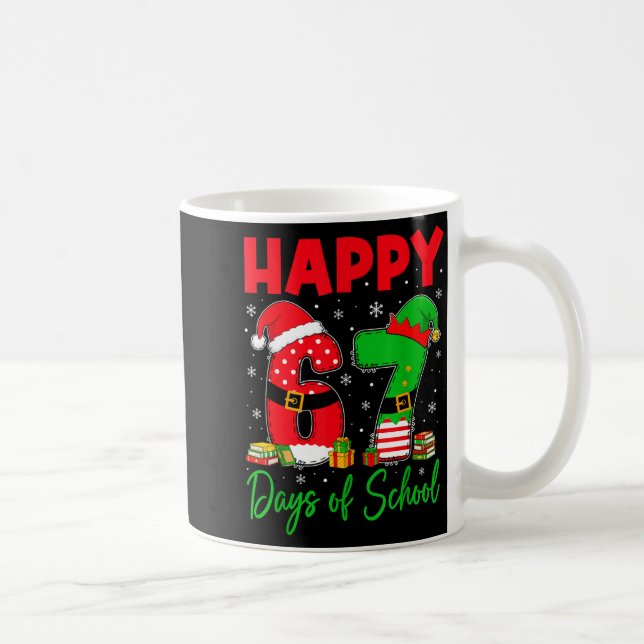 Taza De Café Happy 67 Days Of School Six Seven 67 Christmas San (Derecha)