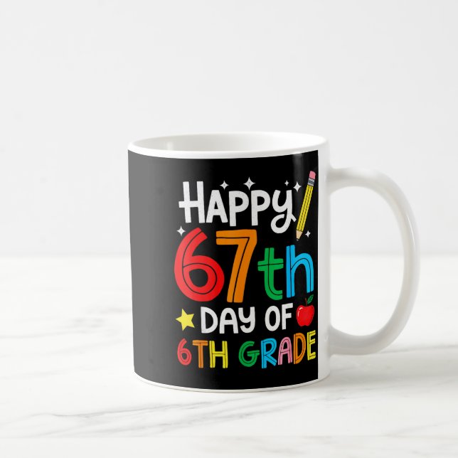 Taza De Café Happy 67th Day Of 6th Grade Teacher Student Six Se (Derecha)