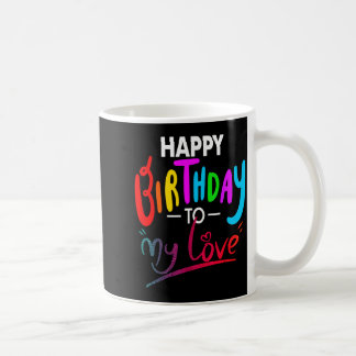 Taza De Café Happy birthday to womens girls birthday to love