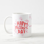 Taza de Café  Happy Mother Day<br><div class="desc">Taza para Café Happy Mother Day diseño en color rosa,  regala a mamá en su día,  mother,  cumpleaños,  happy birthay</div>