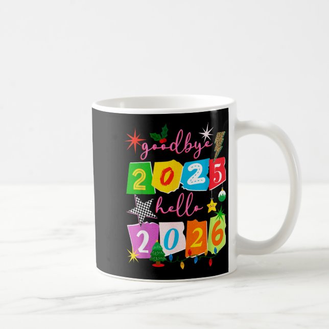 Taza De Café Happy New Year 2026 Goodbye 2025 Hello 2026  (Derecha)
