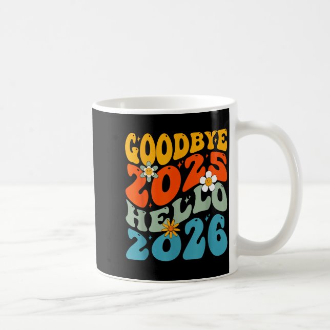Taza De Café Happy New Year 2026 Goodbye 2025 Hello 2026  (Derecha)