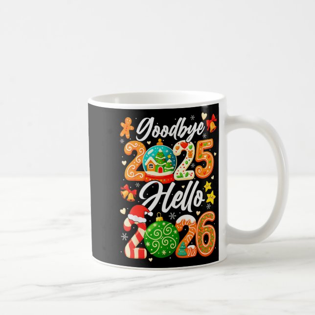 Taza De Café Happy New Year Goodbye 2025 Hello 2026 Christmas G (Derecha)
