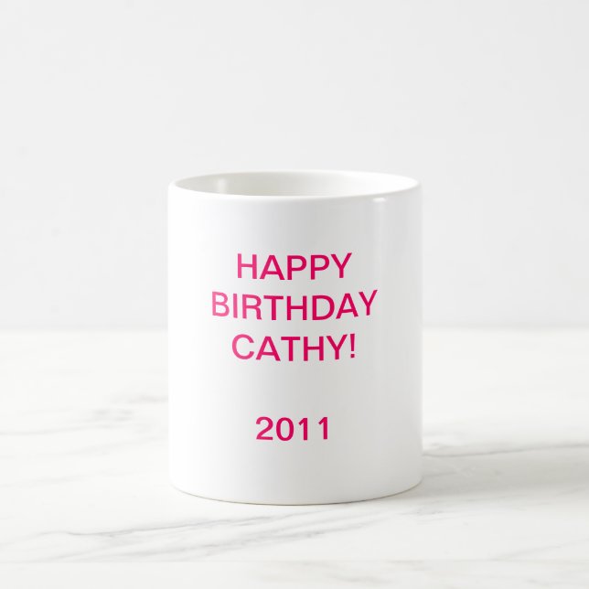 TAZA DE CAFÉ ¡HAPPYBIRTHDAY CATHY! 2011 (Centro)