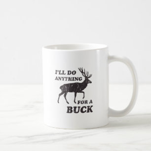Taza De Café Haré cualquier cosa para una caza del dólar