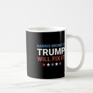 Taza De Café Harris Lo Rompió Trump Lo Arreglará Kamala Lo Romp