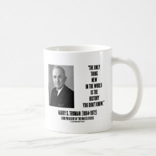 Taza De Café Harry Truman sólo es cosa de la nueva historia que