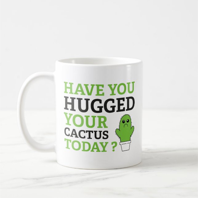 Taza De Café ¿Has Abrazado Tu Cactus Hoy? Coffee Mug (Izquierda)