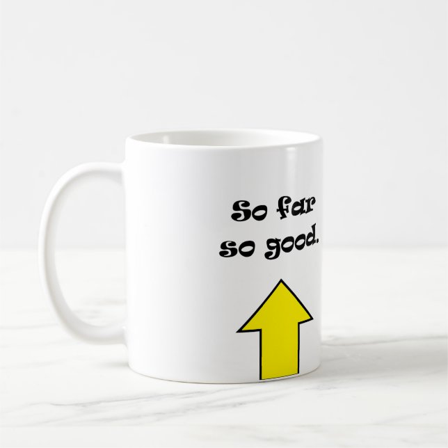 Taza De Café ¡Hasta ahora tan bueno! (Izquierda)