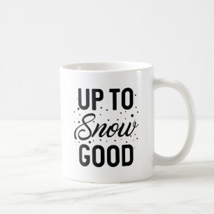Taza De Café Hasta la nieve buena
