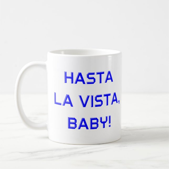 Taza De Café hasta la vista (Izquierda)
