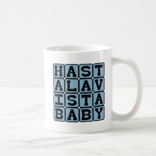 Taza De Café Hasta La Vista Baby, Palabras de Despedida
