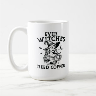 Taza De Café "Hasta las brujas necesitan café" Graciosa Bruja