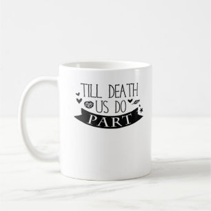 Taza De Café Hasta que la muerte nos haga el Boda parcial vota 