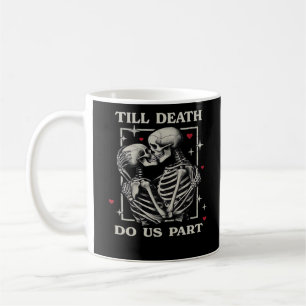 Taza De Café Hasta que la muerte nos haga parte - Divertido lem