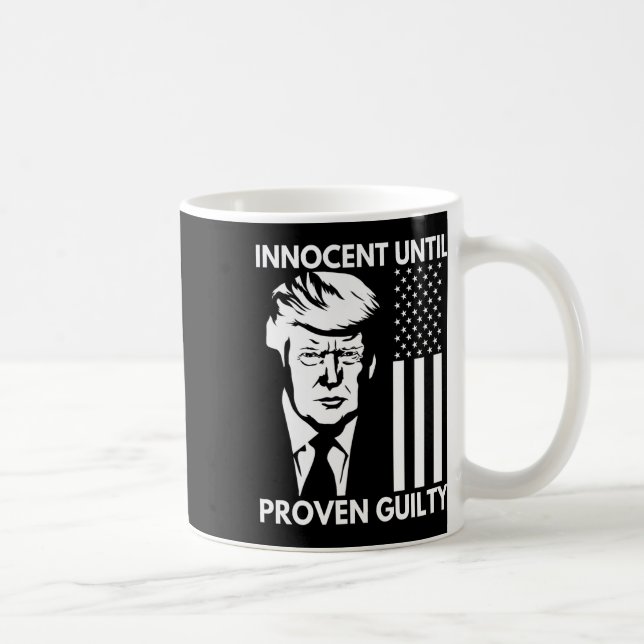 Taza De Café Hasta Que Se Demuestre La Culpabilidad De Trump Mu (Derecha)