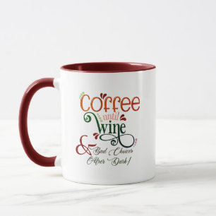Taza de Café hasta Vino Malas Decisiones Después