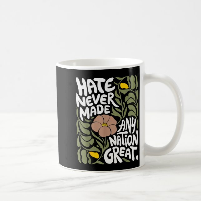 Taza De Café Hate Never Made Any Nation Great African Black His (Derecha)