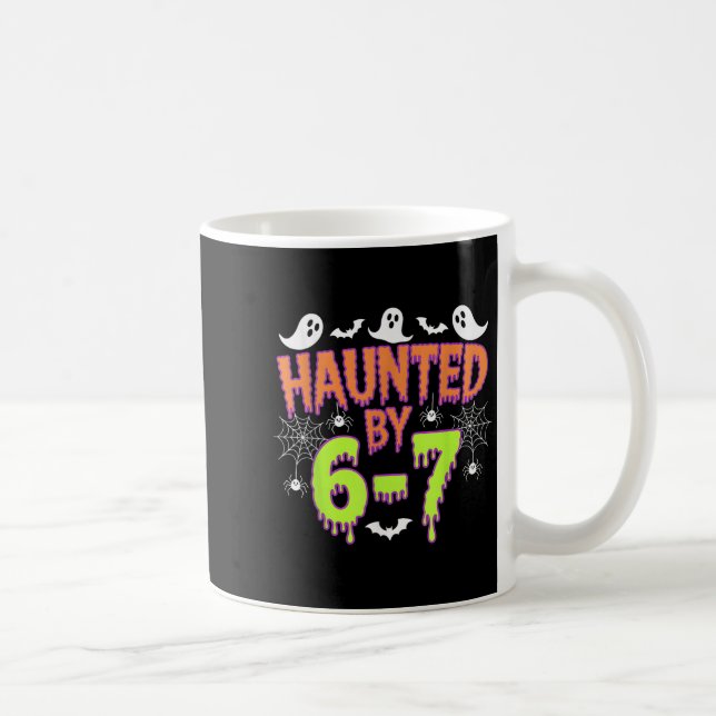 Taza De Café Haunted By 6 7  (Derecha)