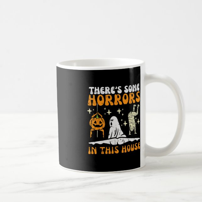 Taza De Café Hay algunos horrores en esta casa Halloween divert (Derecha)