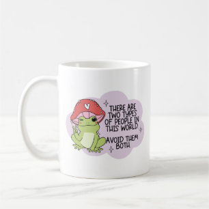 Taza De Café Hay dos tipos de personas en este mundo evítalas 