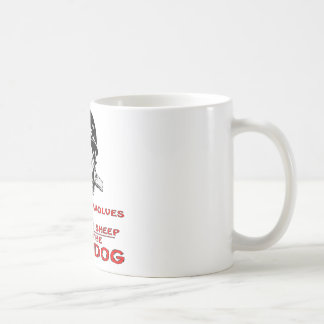 Taza De Café Hay lobos allí es ovejas que soy el perro pastor