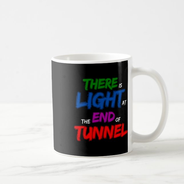 Taza De Café Hay Luz Al Final Del Túnel (Derecha)