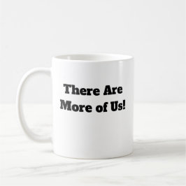 Taza De Café Hay Más de Nosotros