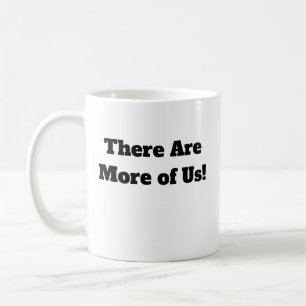 Taza De Café Hay Más de Nosotros