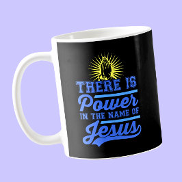 Taza De Café Hay poder en el nombre de Jesús