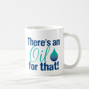 Taza De Café Hay un aceite para ese trullo azul