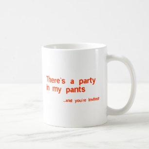 Taza De Café Hay un fiesta en mis pantalones