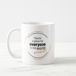 Taza De Café Hay un lugar para todos en el universo